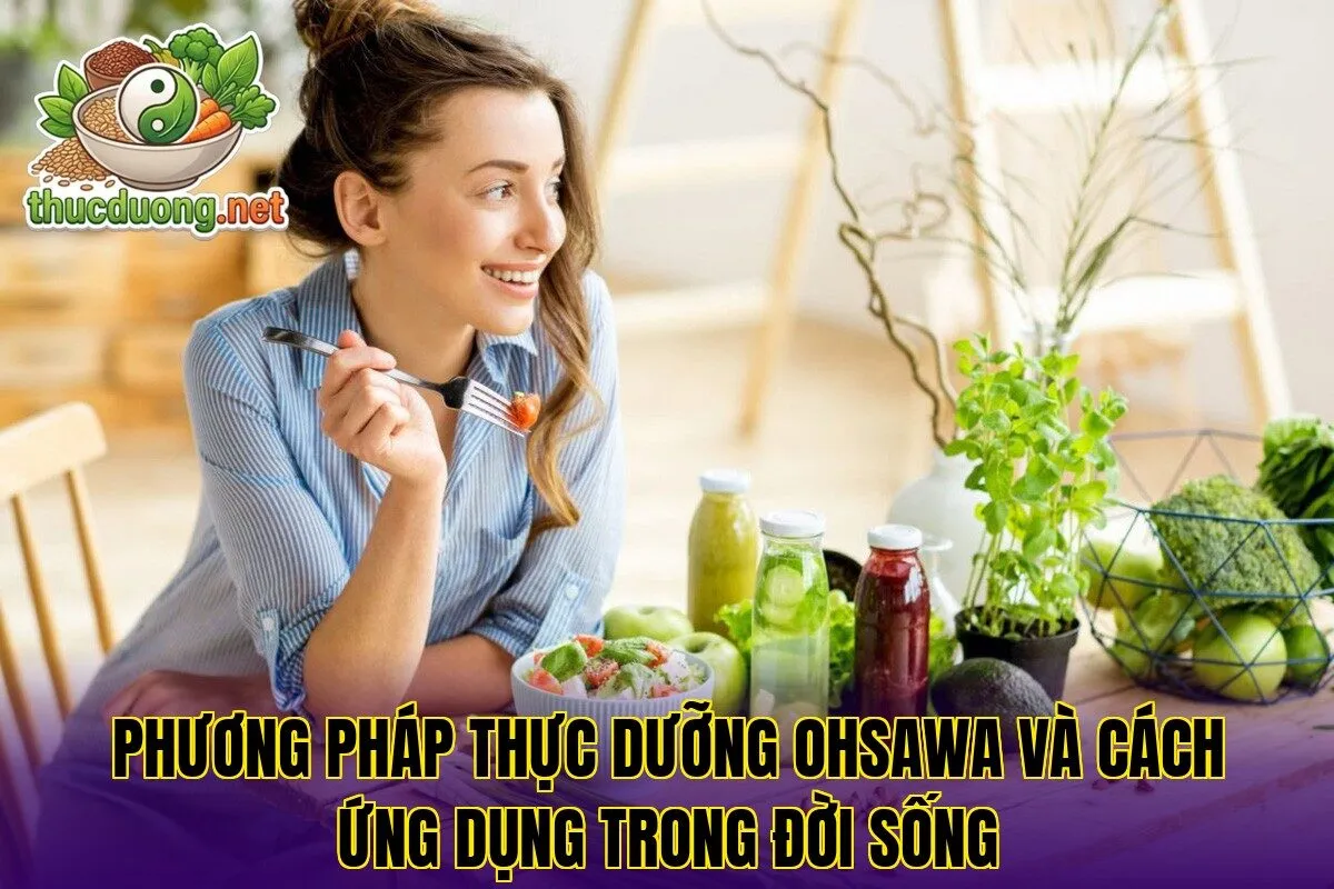 Phương pháp thực dưỡng Ohsawa và cách ứng dụng trong đời sống