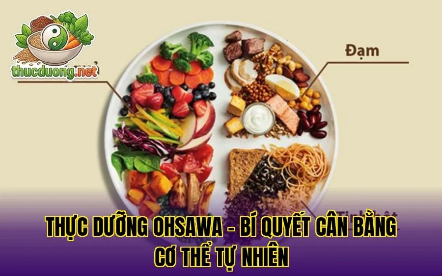 Thực dưỡng Ohsawa – Bí quyết cân bằng cơ thể tự nhiên