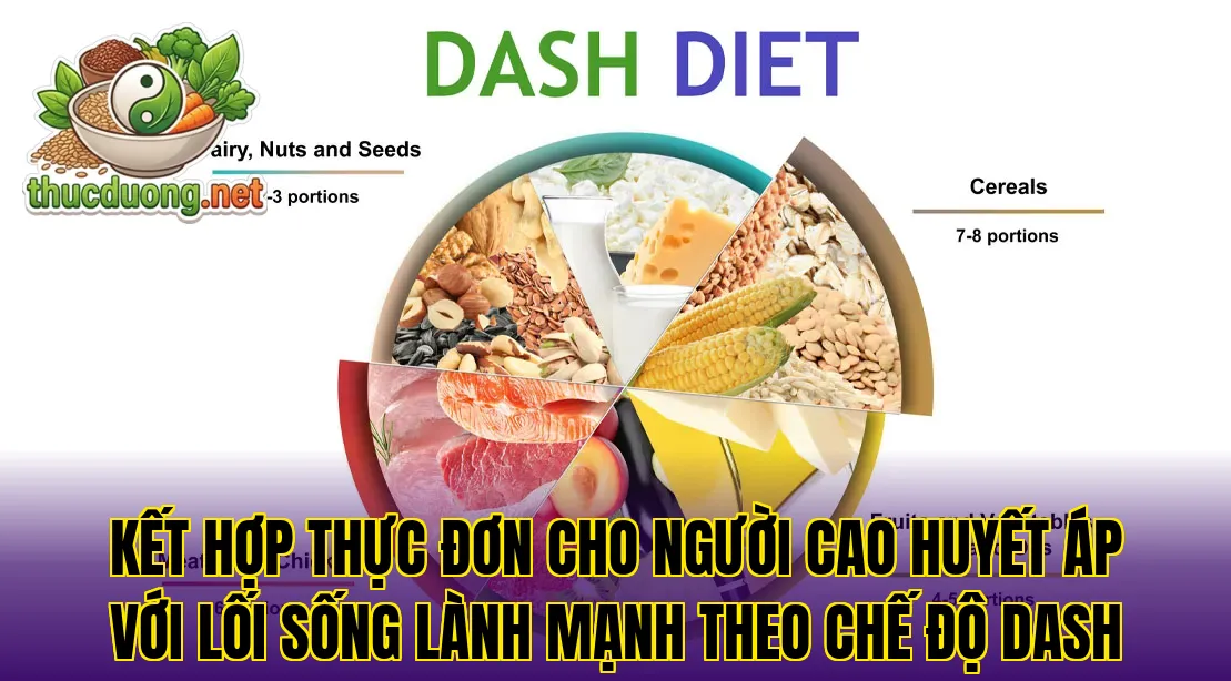 Kết hợp thực đơn cho người cao huyết áp với lối sống lành mạnh theo chế độ DASH