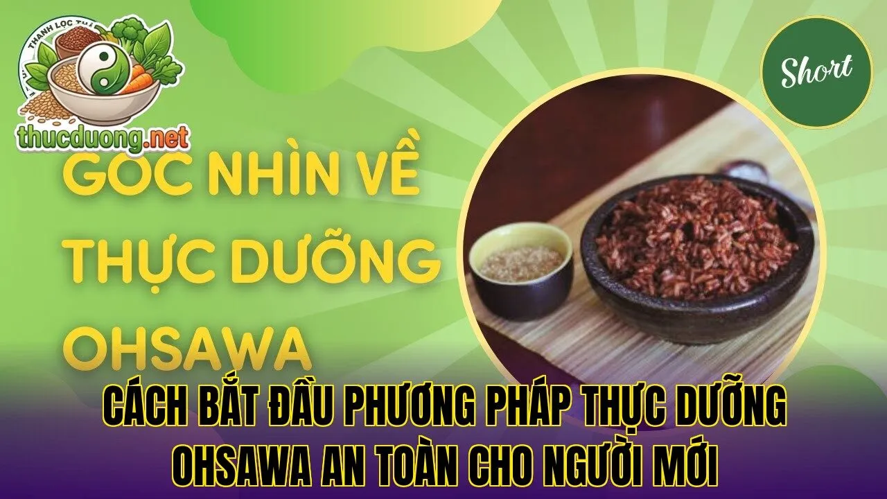 Cách bắt đầu phương pháp thực dưỡng Ohsawa an toàn cho người mới