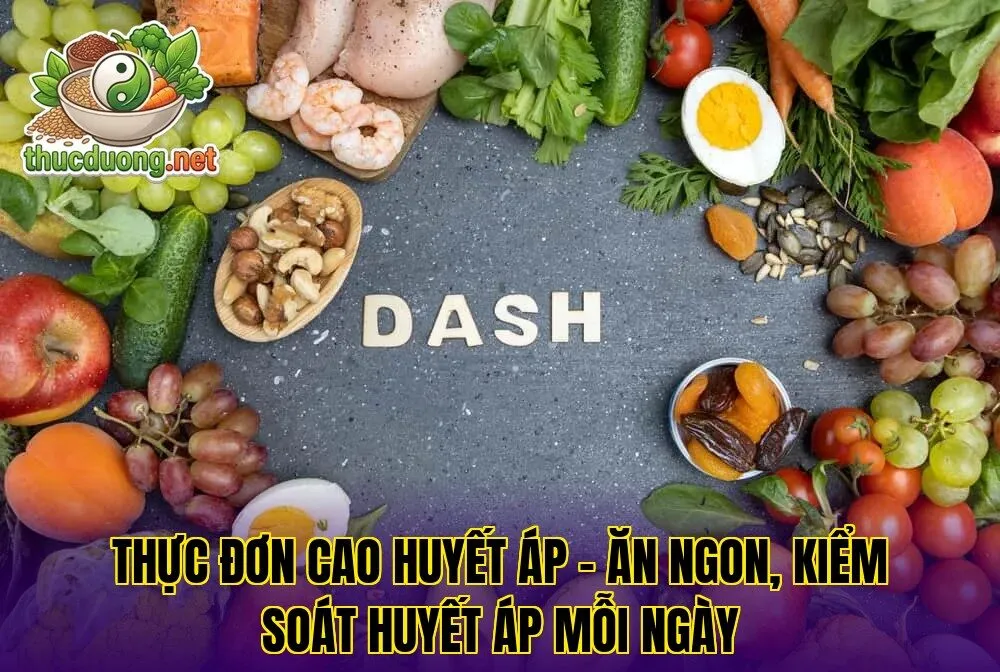 Thực đơn cao huyết áp – Ăn ngon, kiểm soát huyết áp mỗi ngày
